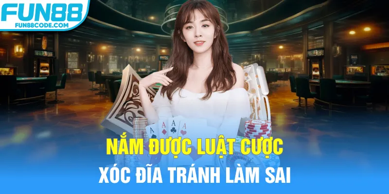 Nắm được luật cược xóc đĩa tránh làm sai