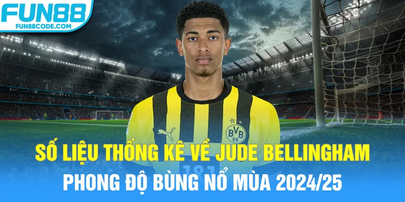 số liệu thống kê về jude bellingham